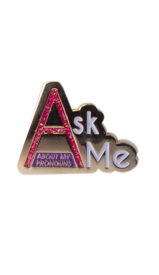 Ask Me Pronoun Pin